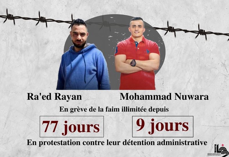 En protestation de leur détention, les deux détenus, Raed Rayan et Muhammad Nawara, poursuivent leur grève ouverte de la faim