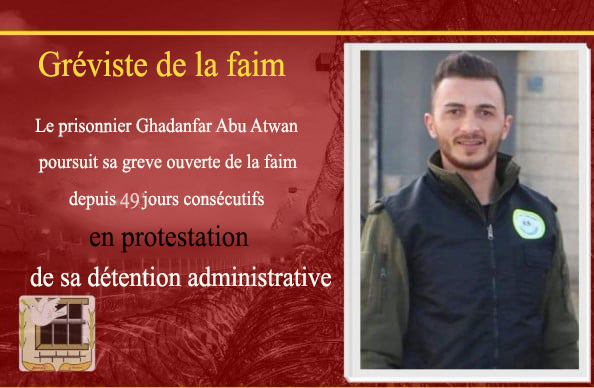 Abu Atwan gréviste de la faim depuis 49 jours consécutifs